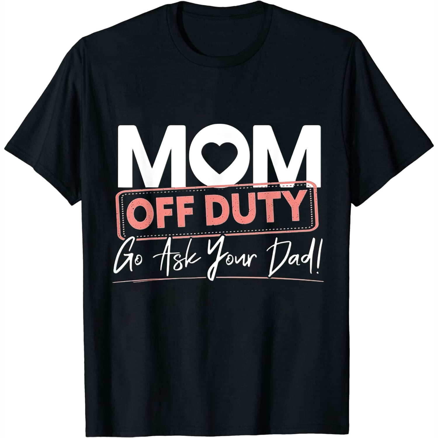 Off Duty Shirt - Vacation & Travel Gift, Unisex Softstyle Tee, 'Mom Off Duty' & Getaway Themes