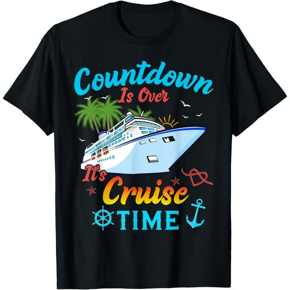 100% pure cotton for both men and womenCountdown Is Over It's Cruise Time Men Women Cruise Ship T-Shirt