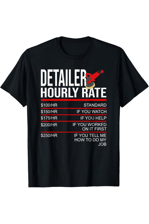 100% pure cotton for both men and womenDetailer Hourly Rate Auto Detailer for Car Detailing T-Shirt