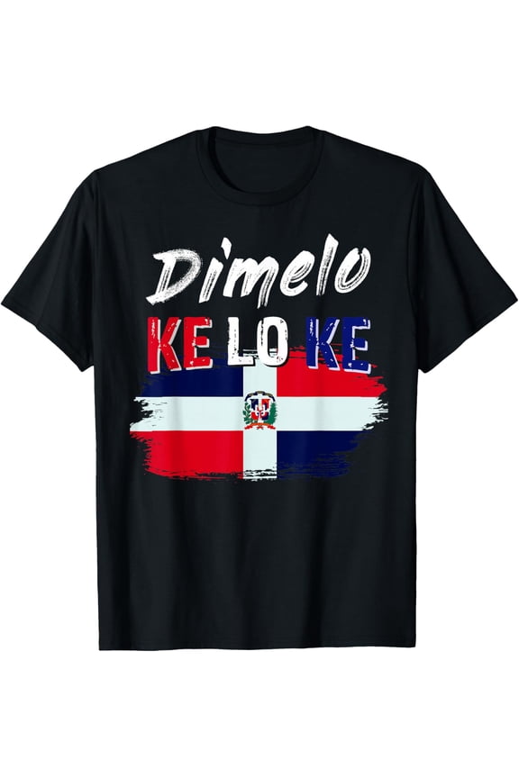 100% pure cotton for both men and womenDimelo Ke Lo Ke Dominican Republic Flag T-Shirt