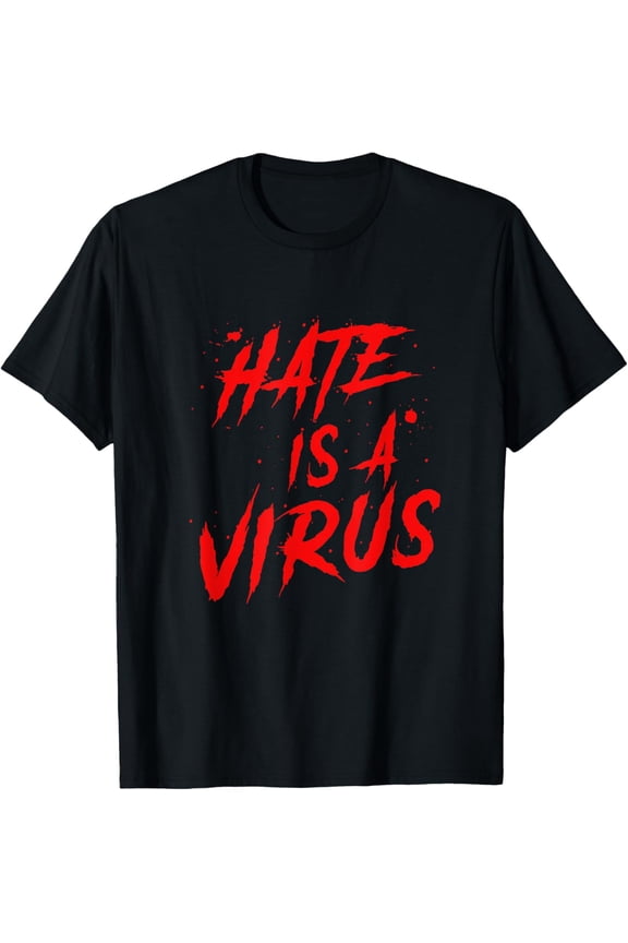 100% pure cotton for both men and womenHate is a Virus T-Shirt