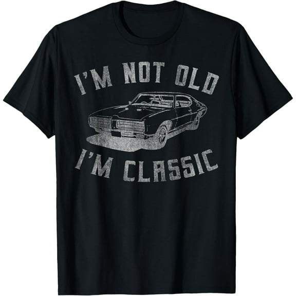100% pure cotton for both men and womenI'm Not Old I'm Classic Funny Car Graphic - Mens & Womens Short Sleeve T-Shirt