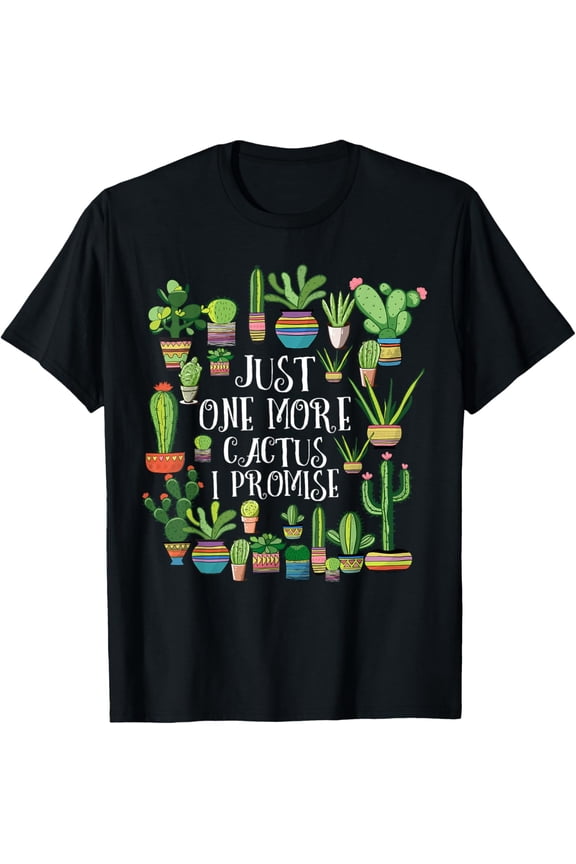 100% pure cotton for both men and womenJust One More Cactus Shirt | Plant Lover Cacti Shirt Cactus T-Shirt
