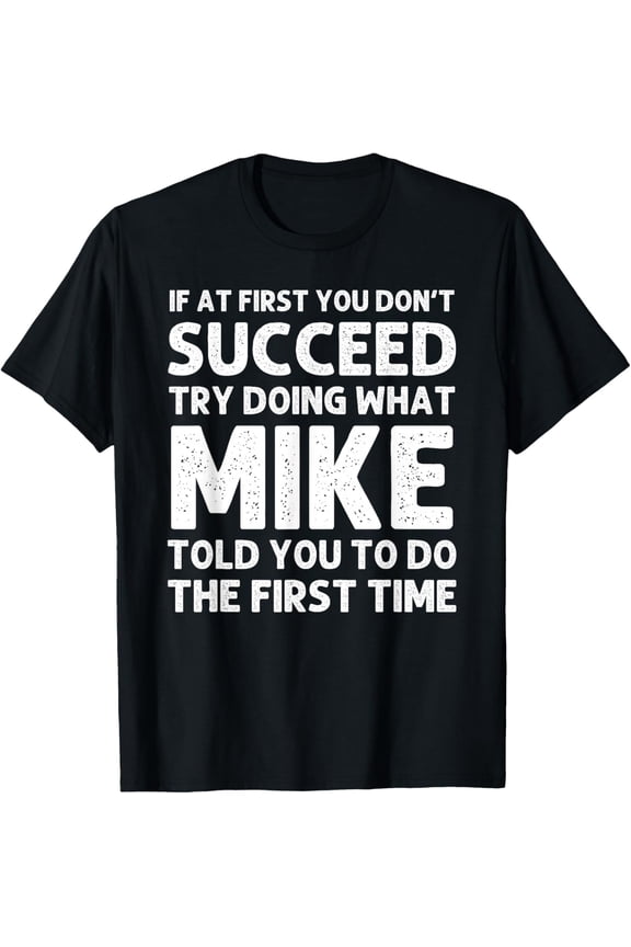 100% pure cotton for both men and womenMIKE Gift Name Personalized Birthday Funny Christmas Joke T-Shirt