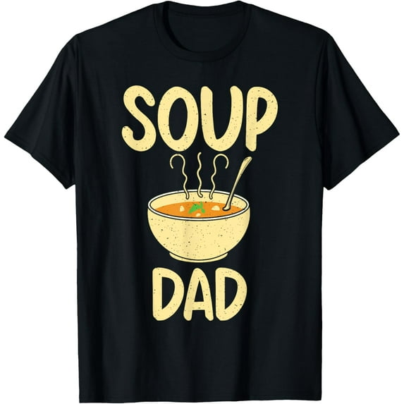 100% pure cotton for both men and womenSoup Lover Soup Dad T-Shirt