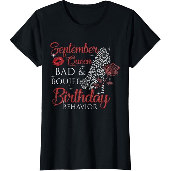 100% pure cotton for both men and womenWomens September Queen Bad Boujee Birthday Behavior High Heels T-Shirt