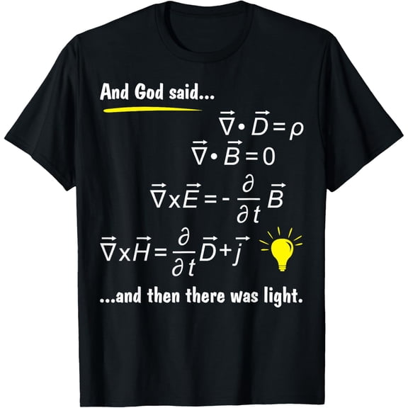 100% pure cotton short-sleeved for men and womenGod Said Maxwells Equations and Then There Was Light Physics T-Shirt