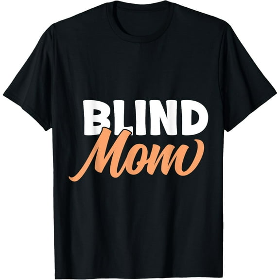 100% pure cotton short-sleeved men and womenBlind Mom Blindness Legally Blind Visually Impaired T-Shirt