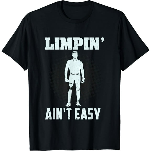 100% pure cotton short-sleeved men and womenFunny Leg Amputee - Limpin' Ain't Easy T-Shirt