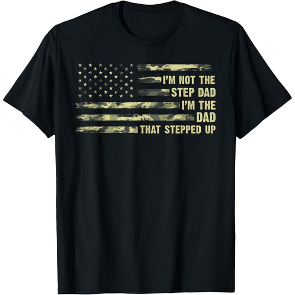 100% pure cotton short-sleeved men and womenI'm Not The Step Dad I'm The Dad That Stepped Up Camouflage T-Shirt