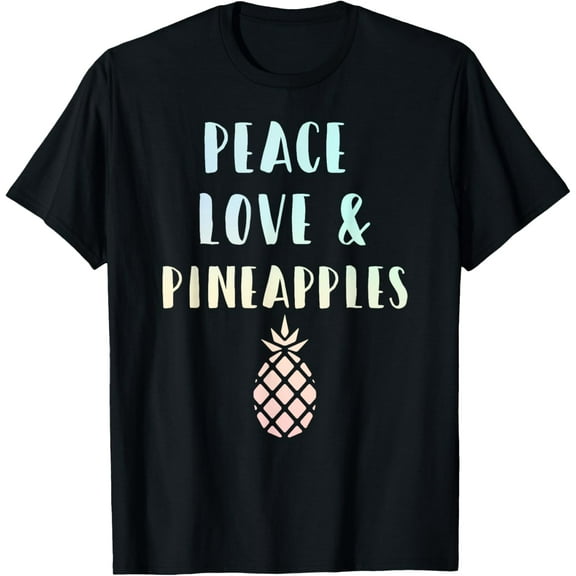 100% pure cotton short-sleeved men and womenPeace Love and Pineapples T-Shirt Funny Summer Vacation Gift