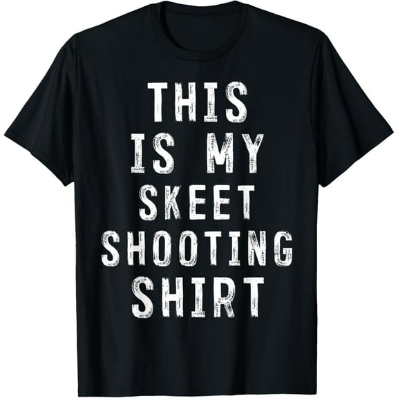 100% pure cotton short-sleeved men and womenThis Is My skeet shooting Shirt Skeet Shooter T-Shirt