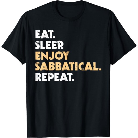 100% pure cotton short-sleeved shirts for both men and womenEat Sleep Enjoy Sabbatical Repeat Sabbatical T-Shirt
