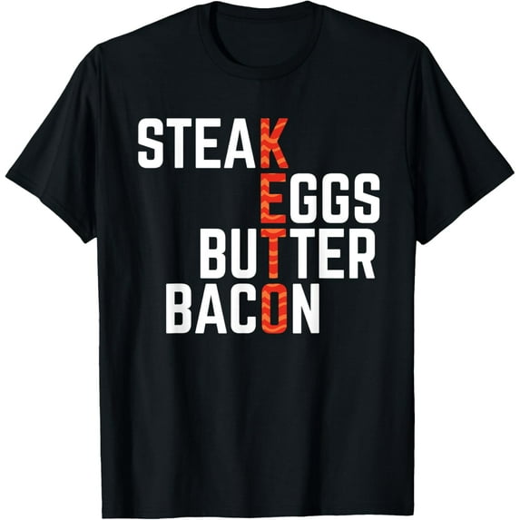 100% pure cotton short-sleeved shirts for both men and womenSteak Eggs Butter Bacon Keto Diet Ketogenic Shirt T-Shirt