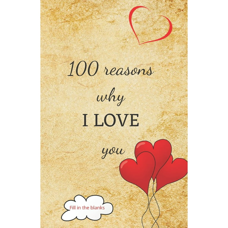 100 reasons why I LOVE you: Valentine gifts under 10 - Paperback book  (Paperback) 