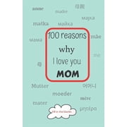100 reasons why I love you MOM Mom gifts under 10 - Paperback book Paperback