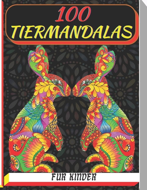 100 tiermandalas für kinder: Malbuch mit 100 Tiermandalas für Kinder, Wunderschöne Tiermandalas zum Entdecken und Ausmalen - Fördere die Kreativität und stärke die ... den Kindergarten, Vorschule und