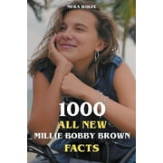 1000 All New Millie Bobby Brown Facts, Paperback