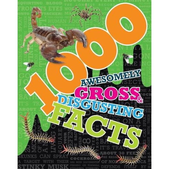 Pre-Owned 1000 Awesomely Gross & Disgusting Facts Hardcover