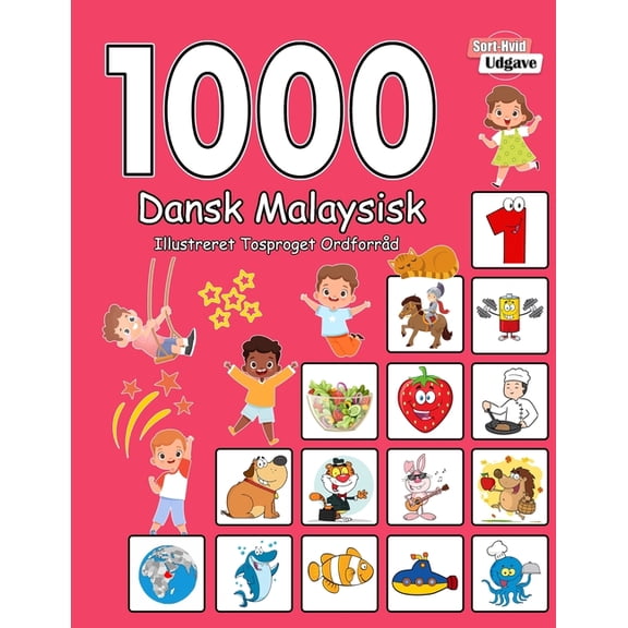 1000 Dansk Malaysisk Illustreret Tosproget Ordforrd (Sort-Hvid Udgave): Danish Malay language learning (Paperback)