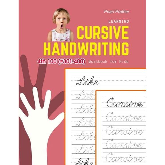 1000 English Fry Sight Words Cursive Han Learning Cursive Handwriting Workbook for Kids: Practice and review 4th 100 (#301-400) Fry sight words book, Book 4, (Paperback)