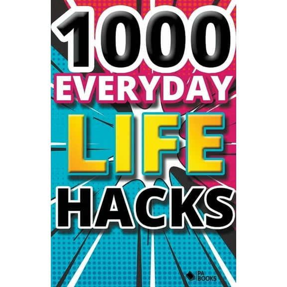 1000 Everyday Life Hacks, (Paperback)