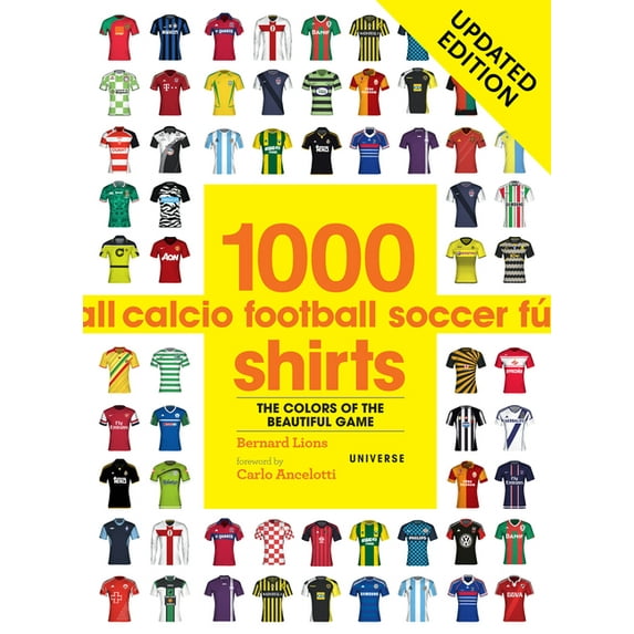 1000 1000 Football Shirts Updated Edition: Colors of the Beautiful Game, Updated Edition, (Paperback)