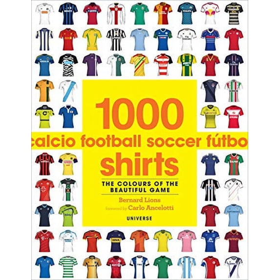 Pre-Owned 1000 Football Shirts: The Colors of the Beautiful Game, 9780789327307, 0789327309, Paperback,
