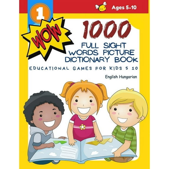 1000 Full Sight Words Picture Dictionary Book English Hungarian Educational Games for Kids 5 10: First Sight word flash cards learning activities to b