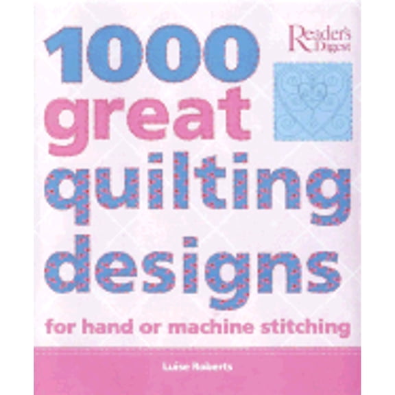 Pre-Owned 1000 Great Quilting Designs (Hardcover) by Luise Roberts, Louise Roberts