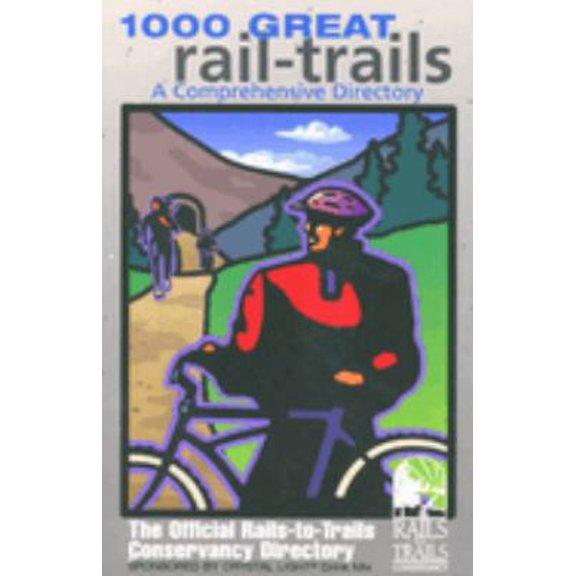 Pre-Owned 1000 Great Rail-Trails (Paperback) 0762705981 9780762705986