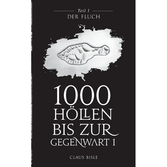 1000 Höllen bis zur Gegenwart: Der Fluch, (Paperback)