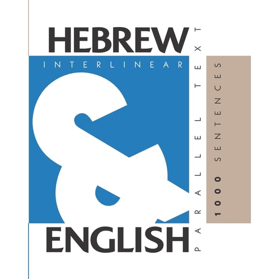 1000 Hebrew Sentences: Dual Language Hebrew-English, Interlinear & Parallel Text (Paperback)