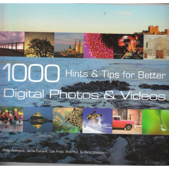 Pre-Owned 1000 Hints & Tips for better DIGITAL PHOTOS & VIDEOS by Philip Andrews (2009) Paperback Paperback