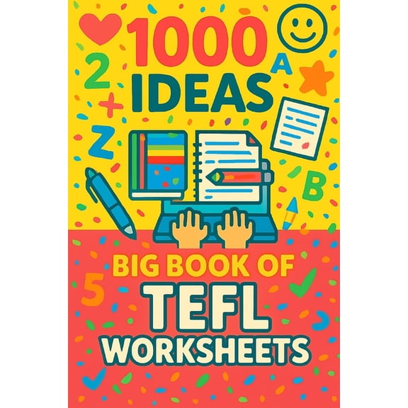 1000 Ideas Books 1000 Ideas: Big Book of TEFL Worksheets: 1000 lessons. Zero prep., (Paperback)