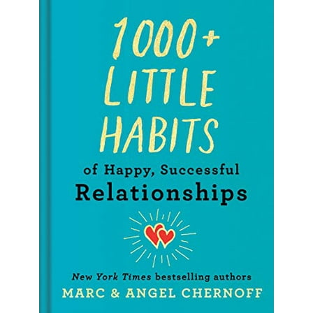 Pre-Owned 1000+ Little Habits of Happy, Successful Relationships (Hardcover) 059332773X 9780593327739
