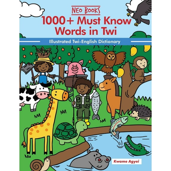 Must Know Words in African Languages 1000+ Must Know words in Twi: Illustrated Twi-English Dictionary, (Paperback)