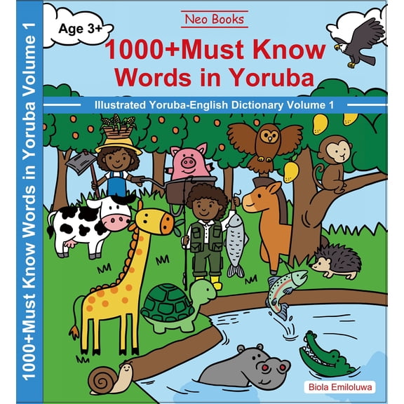 1000+ Must know words in Yoruba Language Vol 1| Illustrated Yoruba-English Dictionary| Learning & Education Toys | Interactive Books| Gifts for Boys & Girls | Sound/Audio/Talking Book| Music