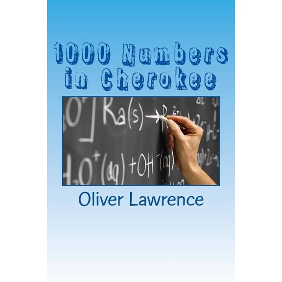 1000 Numbers in Cherokee : A Starter Language Word List
