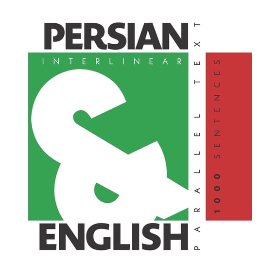 1000 Persian Sentences: Dual Language Persian-English, Interlinear & Parallel Text (Paperback)