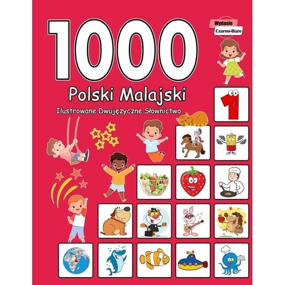 1000 Polski Malajski Ilustrowane Dwujzyczne Slownictwo (Wydanie Czarno-Biale): Polish Malay Language Learning (Paperback)