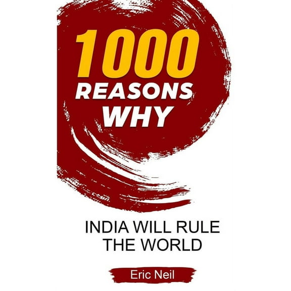 1000 Reasons why India will rule the world (Paperback)