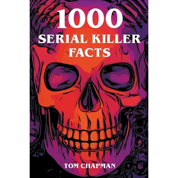1000 Serial Killer Facts, (Paperback)