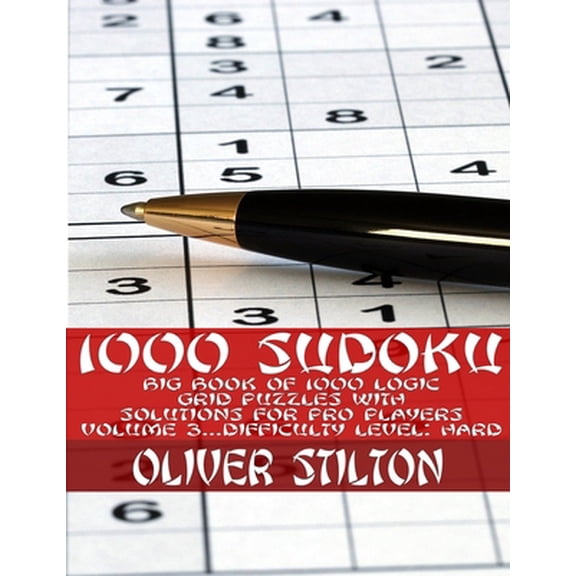 Pre-Owned 1000 Sudoku: Amazingly Big Book of 1000 Logic Grid Puzzles with Solutions, for Pro Players (Volume #3 - Difficulty Level: Hard) (Paperback) 1801128286 9781801128285