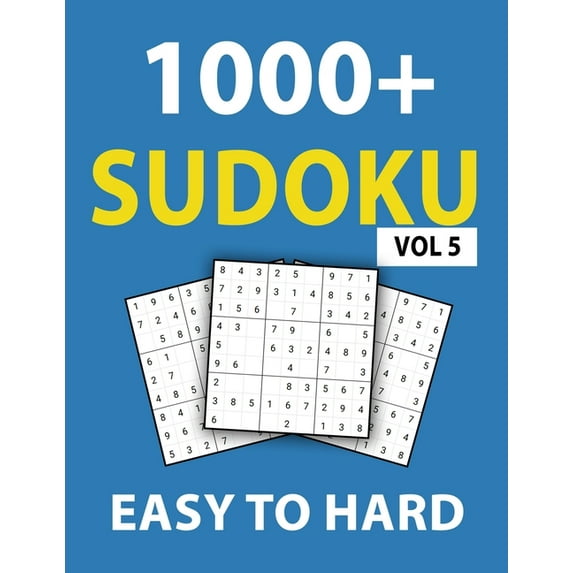 1000+ Sudoku Easy To Hard Vol 5: 300 Easy Puzzles, 400 Medium Puzzles, 400 Hard Puzzles, Sudoku puzzle book for Adults, (Paperback)