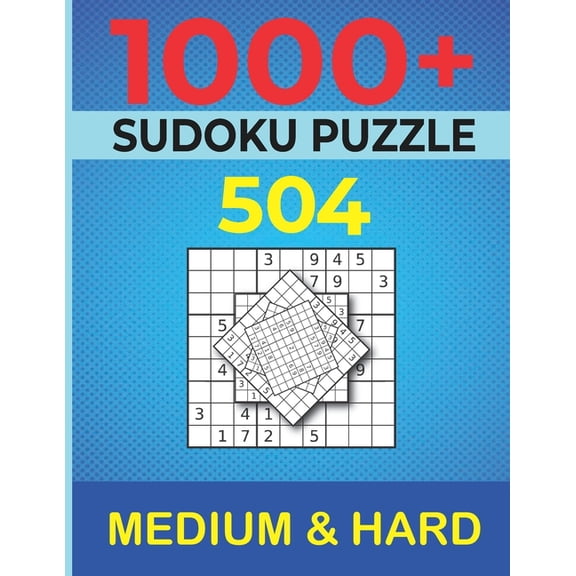 1000+ Sudoku Puzzles 504 Medium & 504 Hard: Medium to Hard Sudoku Puzzle Book for Adults with Answers, relaxing puzzle 1000+ pi?ce, brain teaser puzzl