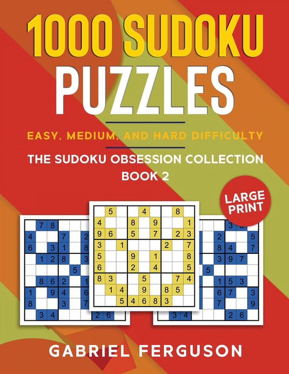 1000 Sudoku Puzzles Easy, Medium and Hard difficulty Large Print The