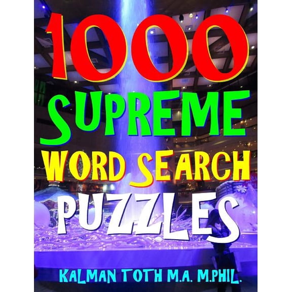 1000 Supreme Word Search Puzzles : Fun Way to Improve Your IQ