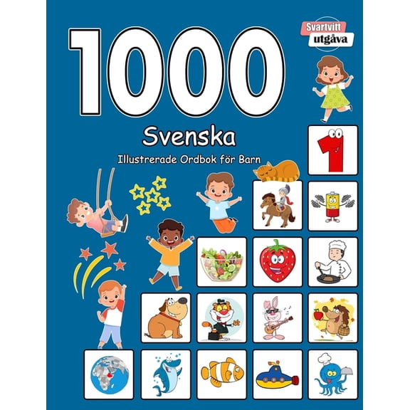 1000 Svenska Illustrerade Ordbok fr Barn (Svartvitt utgva): Swedish language learning, (Paperback)