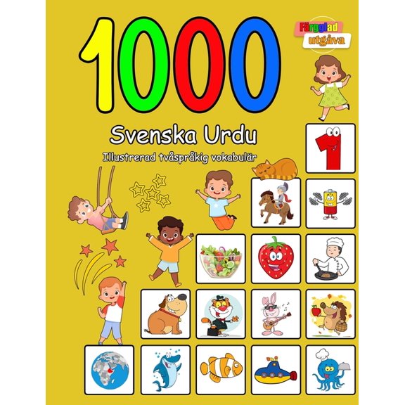 1000 Svenska Urdu Illustrerad tvsprkig vokabulr (Frgglad utgva): Swedish-Urdu language learning (Paperback)